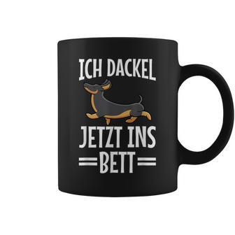 Ich Dachshund Jetzt Ins Bett Hund Müde Schlaf Sleep Tassen - Geschenkecke