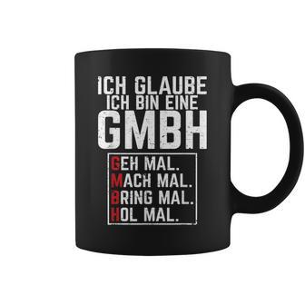 Ich Glaubbe Ich Bin Eine Gmbh Ich Be A Gmbh S Tassen - Geschenkecke