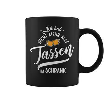 Ich Hab Nicht Mehr Alle Tassen Im Schrank Meme Tassen - Geschenkecke