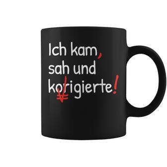 Ich Kam Sah Und Korrigierte Lehrerin Tassen - Geschenkecke