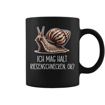 Ich Mag Halt Riesenschnecken Ok Snail Tassen - Geschenkecke