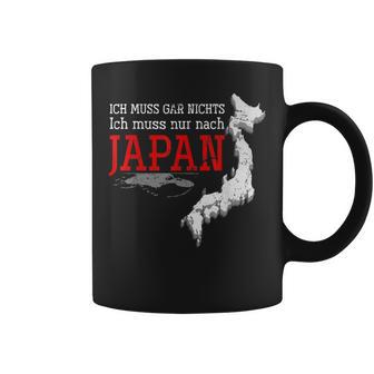 Ich Muss Nur Nach Japan Tassen - Geschenkecke