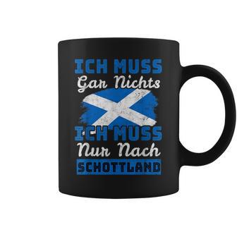 Ich Muss Nur Nach Scotland I Must Not Be In English Tassen - Geschenkecke