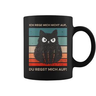 Ich Rege Mich Nicht Auf Katzen With Cat S Tassen - Geschenkecke