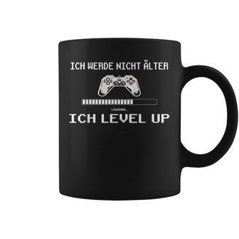 Ich Werde Nicht Alter Ich Level Up Gaming Tassen - Geschenkecke