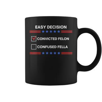I'd Rather Vote For Convicted Felon Than A Confused Fella Coffee Mug - Monsterry UK