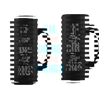 I'm Alia Doing Alia Things Fun Personalized First Name Gag Coffee Mug - Monsterry