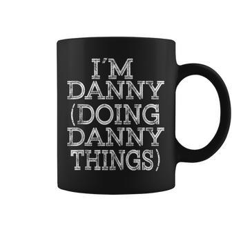 I'm Danny Doing Danny Things Family Reunion First Name Coffee Mug - Monsterry