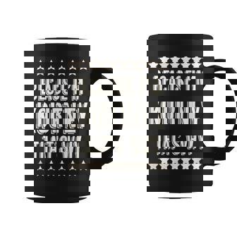 Because I'm Kourtney That's Why Cute Name Coffee Mug - Monsterry