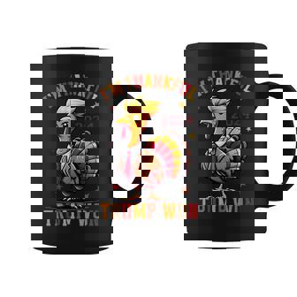 I'm Thankful Trump Won 2024 Took American Back Thanksgiving Coffee Mug | Mazezy