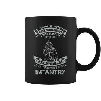 Infantryman Own Forever The Title Us Army Infantry Veteran Coffee Mug - Monsterry DE