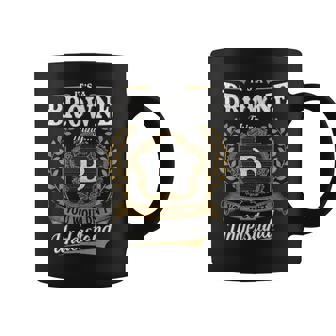 It's A Browne Thing You Wouldn't Understand Personalized Last Name Browne Family Crest Coat Of Arm Coffee Mug | Seseable UK