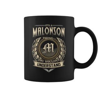 It's A Malonson Thing You Wouldn't Understand Malonson Last Name Coffee Mug | Seseable UK