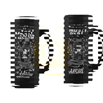 It's A Marshall Thing You Wouldn't Understand Personalized Last Name Marshall Family Crest Coat Of Arm Coffee Mug | Seseable UK