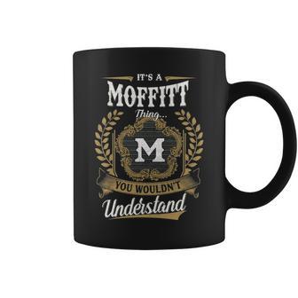 It's A Moffitt Thing You Wouldn't Understand Personalized Last Name Moffitt Family Crest Coat Of Arm Coffee Mug | Seseable UK