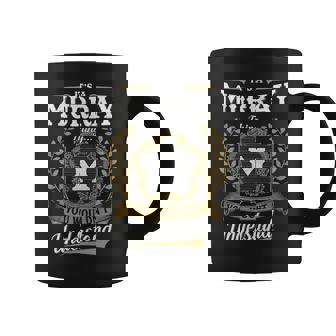 It's A Murray Thing You Wouldn't Understand Personalized Last Name Murray Family Crest Coat Of Arm Coffee Mug - Thegiftio UK