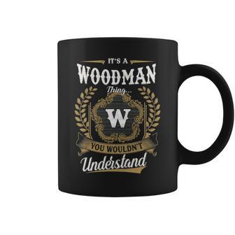 It's A Woodman Thing You Wouldn't Understand Personalized Last Name Woodman Family Crest Coat Of Arm Coffee Mug - Thegiftio