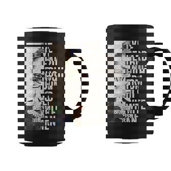 I've Heard Enough From Old White Men Rbg Ruth Ginsburg Coffee Mug - Thegiftio