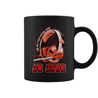 Je Ne T'entends Pas Je Joue Jeuxidéo Les Joueurs Tasse - Cadeauxyz