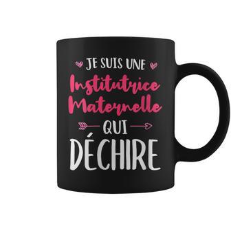 Je Suis Une Institutrice Maternelle Qui Déchire Cadeau Prof Tasse - Cadeauxyz