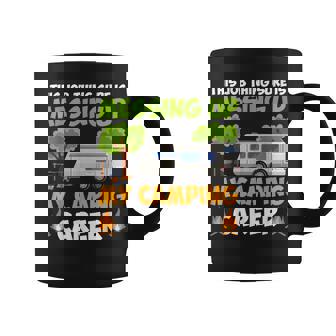 This Job Thing Sure Is Messing Up My Camping Career Coffee Mug - Monsterry