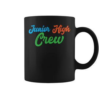 Junior High Crew Middle School Back To School Teacher Coffee Mug - Monsterry UK