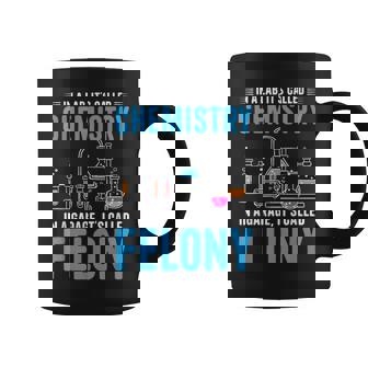 Lab Chemistry Garage Felony Nerd Geek Chemistry Coffee Mug - Monsterry