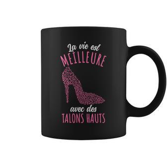 Laie Est Meilleure Avec Des Talons Hauts Tasse - Cadeauxyz