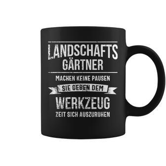 Landschaftgärtner Galabau Slogan Tassen - Geschenkecke