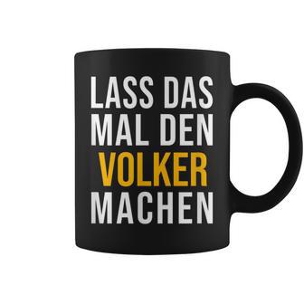 Lass Das Mal Denolker Machenorname Name Tassen - Geschenkecke