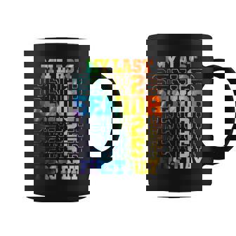 My Last First Day Class Of 2025 Senior First Day Of School Coffee Mug | Mazezy