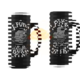 Leftovers Are For Quitters Thanksgiving Food Men Coffee Mug - Thegiftio