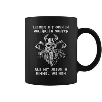 Lieber Mit Odin In Walhalla Saufen Nordmann's Drinking Slogan Tassen - Geschenkecke