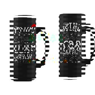 Most Likely To Crash Santa's Sleigh Matching Christmas Coffee Mug | Seseable UK