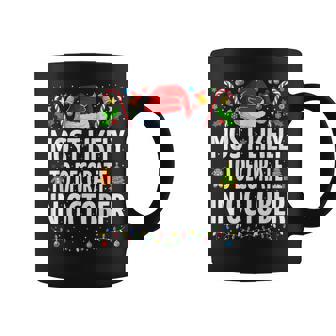 Most Likely To Decorate For Christmas In October Christmas Coffee Mug | Seseable UK