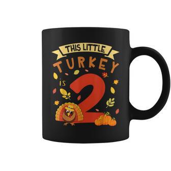 This Little Turkey Is 2 Years Happy Birthday Thanksgiving Coffee Mug - Monsterry