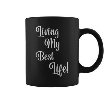 Living My Best Life Cute Casual Loose Coffee Mug - Monsterry CA
