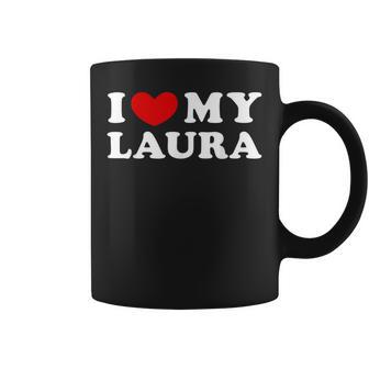 I Love My Laura Amo A Mi Laura Taza de café - Regaloses