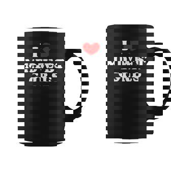 I Love Midwest Girls I Heart Midwest Girls Coffee Mug - Monsterry