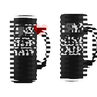I Love My Sugar Daddy I Heart My Sugar Daddy Boyfriend Coffee Mug - Thegiftio UK