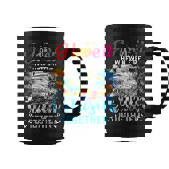 I Love It When We're Cruisin' Together Family Cruise 2024 Coffee Mug | Seseable UK