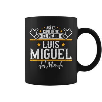 Luis Miguel Así Es Como See El Mejor Del Mundo Taza de café - Regaloses
