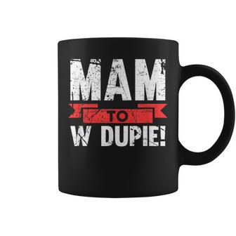 Mam To W Dupie Poland Polska Polish Slogan Tassen - Geschenkecke