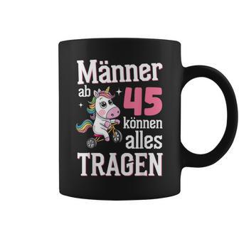 Männer Ab 45 Können Alles Tragen 45 Geburtstag Spruch Tassen - Geschenkecke