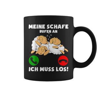 Meine Schafe Rufen An Ich Muss Los Tassen - Geschenkecke