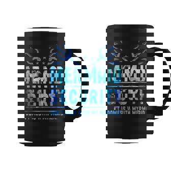 Mermaid Security Don't Mess With My Mermaid Merman Mer Dad Coffee Mug - Thegiftio UK