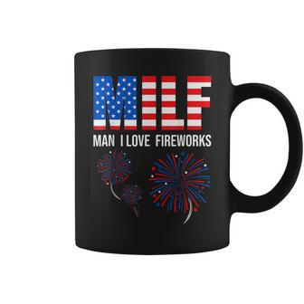 Milf Man I Love Fireworks American Patriotic 4Th Of July Coffee Mug - Monsterry