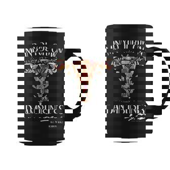 Mind Your Own Damn Business Uterus Coffee Mug | Mazezy