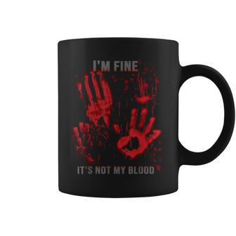 Mir Geht Es Gut Es Ist Nicht Mein Blutspritzer Bloody Hand Bloodstained Tassen - Geschenkecke