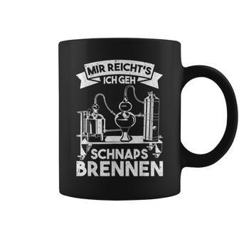 Mir Reicht's Ich Geh Schnapsbrenner Brenner Tassen - Geschenkecke